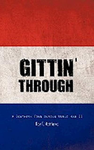 Gittin’ Through