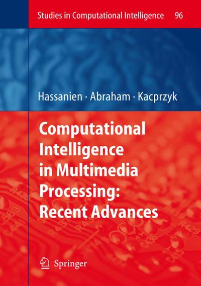 Computational Intelligence in Multimedia Processing: Recent Advances