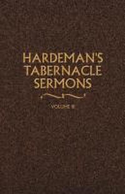 Hardeman’s Tabernacle Sermons Volume III