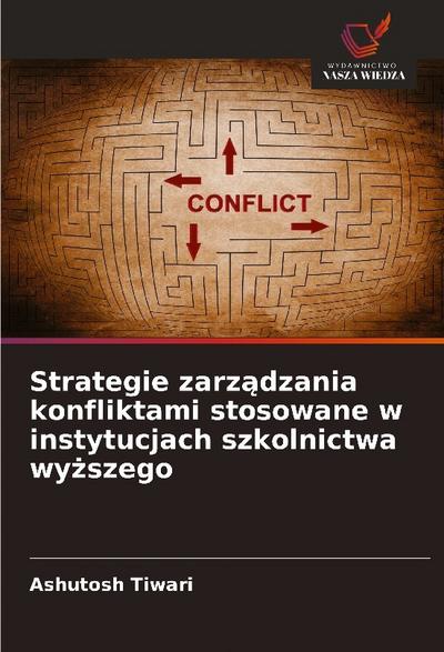Strategie zarz¿dzania konfliktami stosowane w instytucjach szkolnictwa wy¿szego