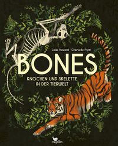 Bones - Knochen und Skelette in der Tierwelt