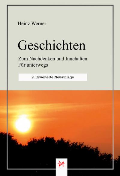 Geschichten: Zum Nachdenken und Innehalten - Für unterwegs
