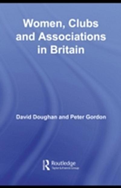 Women, Clubs and Associations in Britain