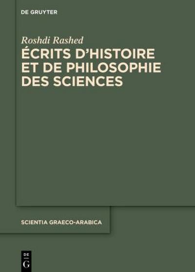 Roshdi Rashed: Écrits d’histoire et de philosophie des sciences Set: Écrits d’histoire et de philosophie des sciences
