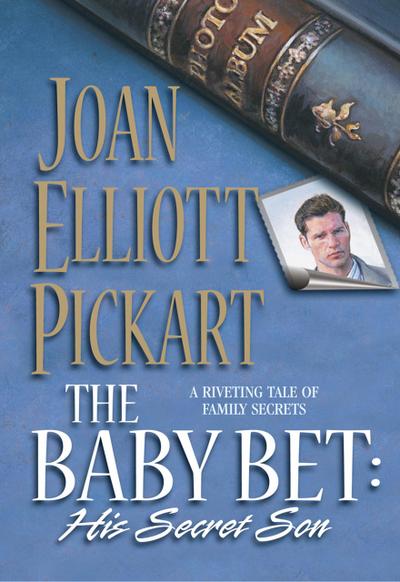 The Baby Bet: His Secret Son (Mills & Boon Silhouette)