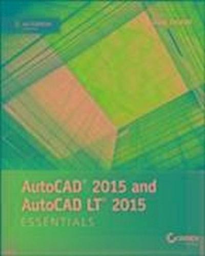 AutoCAD 2015 and AutoCAD LT 2015 Essentials