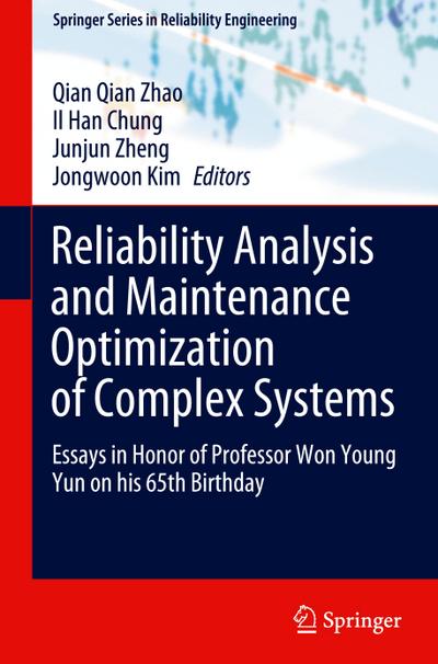 Reliability Analysis and Maintenance Optimization of Complex Systems