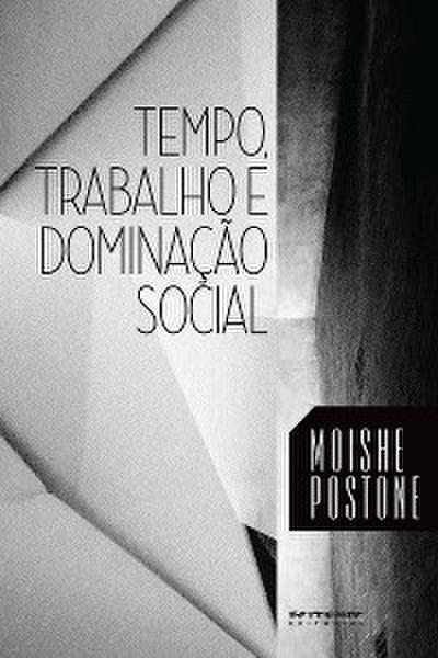 Tempo, trabalho e dominação social