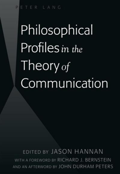 Philosophical Profiles in the Theory of Communication