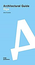 Riga.Architectural Guide
