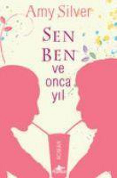 Sen Ben ve Onca Yil