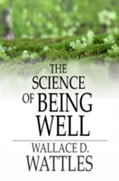 Science of Being Well