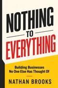 Nothing to Everything