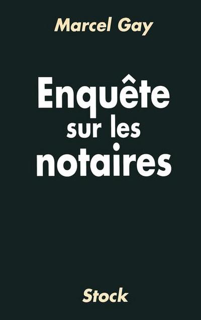 Enquête sur les notaires