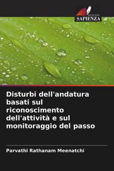 Disturbi dell’andatura basati sul riconoscimento dell’attività e sul monitoraggio del passo
