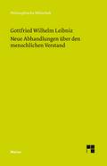 Philosophische Werke / Neue Abhandlungen über den menschlichen Verstand