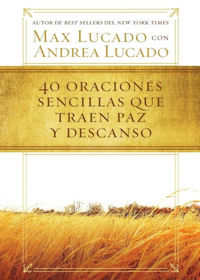 The 40 Oraciones Sencillas Que Traen Paz Y Descanso