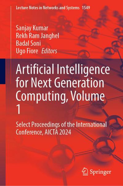 Artificial Intelligence for Next Generation Computing, Volume 1