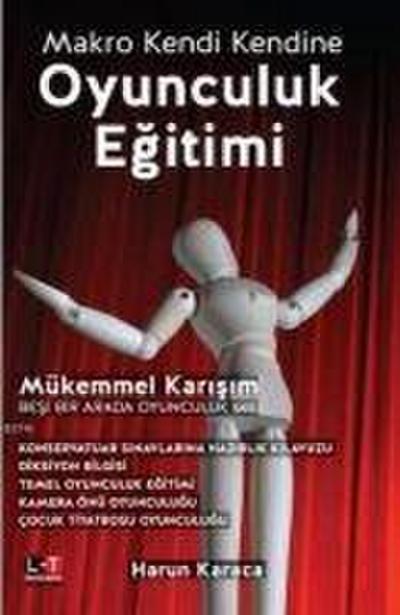 Karaca, H: Makro Kendi Kendine Oyunculuk Egitimi