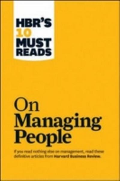 HBR’s 10 Must Reads - On Managing People