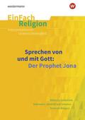 Sprechen von und mit Gott: Der Prophet Jona