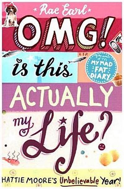 OMG! Is This Actually My Life? Hattie Moore’s Unbelievable Year!