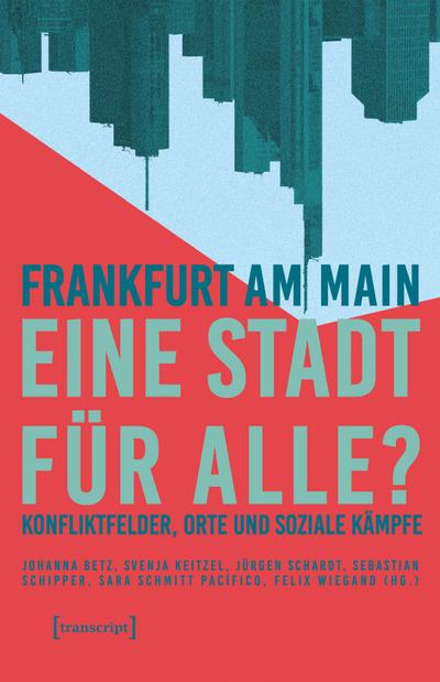 Frankfurt am Main - eine Stadt für alle?