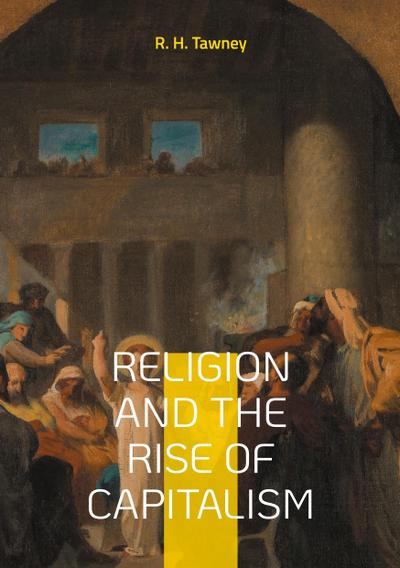 Religion and the Rise of Capitalism