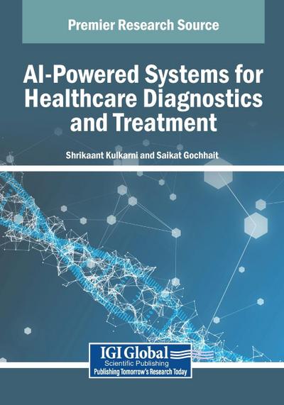 AI-Powered Systems for Healthcare Diagnostics and Treatment