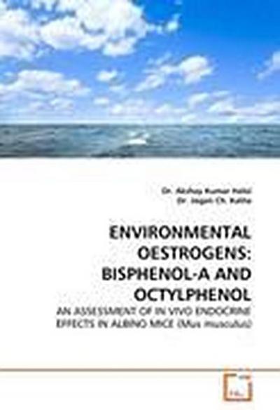 ENVIRONMENTAL OESTROGENS: BISPHENOL-A AND OCTYLPHENOL