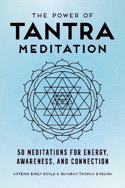The Power of Tantra Meditation