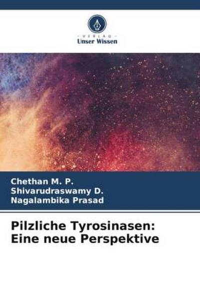 Pilzliche Tyrosinasen: Eine neue Perspektive