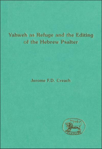 Yahweh as Refuge and the Editing of the Hebrew Psalter