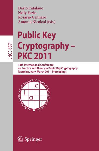 Public Key Cryptography -- PKC 2011