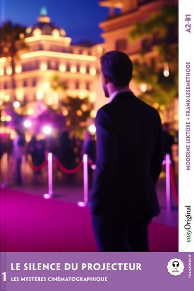 Le Silence du projecteur - Französische Krimi-Lektüre A2-B1