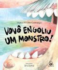 Vovô engoliu um monstro!