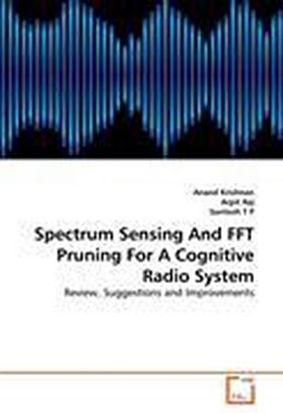 Spectrum Sensing And FFT Pruning For A Cognitive Radio System