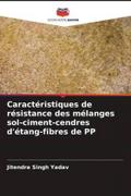 Caractéristiques de résistance des mélanges sol-ciment-cendres d’étang-fibres de PP