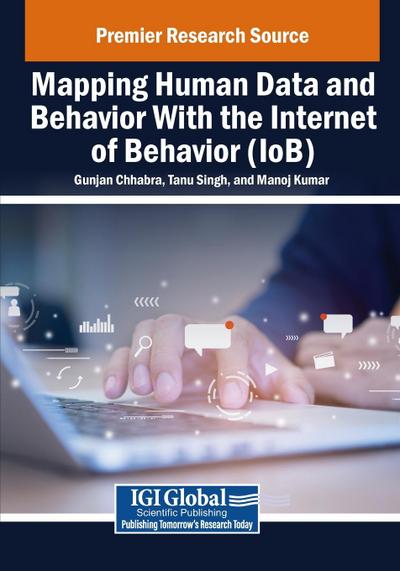 Mapping Human Data and Behavior With the Internet of Behavior (IoB)