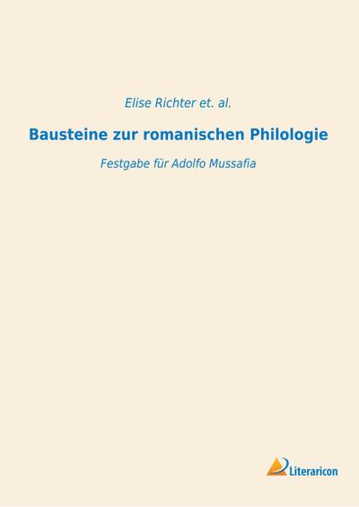 Bausteine zur romanischen Philologie - Elise Richter et. al.