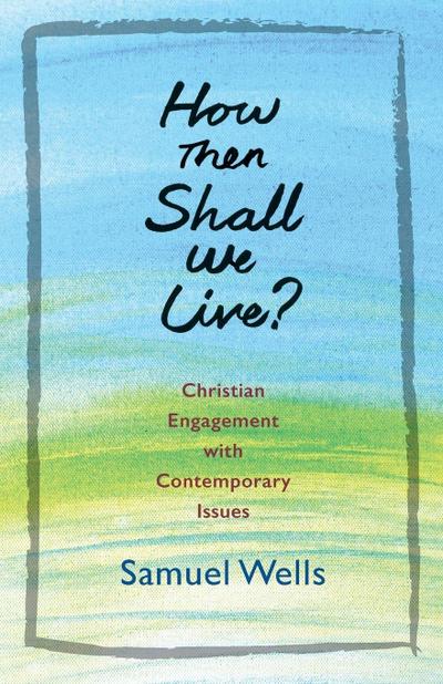 How Then Shall We Live?