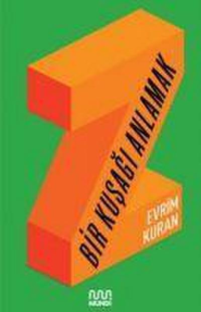 Z - Bir Kusagi Anlamak