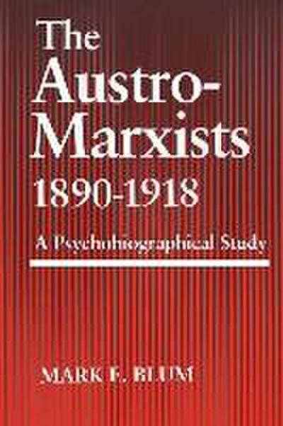 The Austro-Marxists 1890-1918