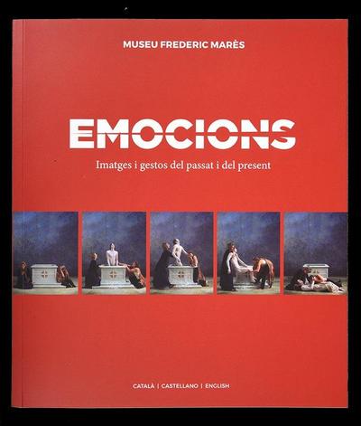 EMOCIONS: Imatges i gestos del passat i del present