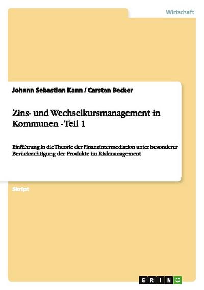 Zins- und Wechselkursmanagement in Kommunen - Teil 1