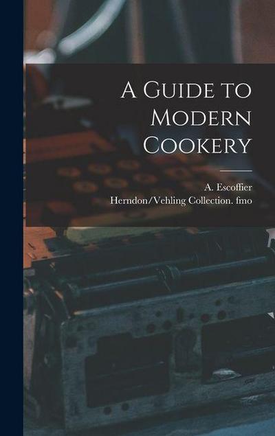 A Guide to Modern Cookery