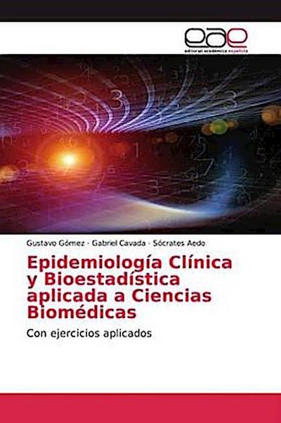 Epidemiología Clínica y Bioestadística aplicada a Ciencias Biomédicas
