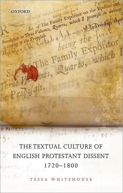 The Textual Culture of English Protestant Dissent 1720-1800