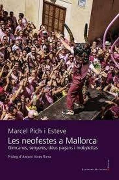 Les neofestes a Mallorca : gimcanes, senyeres, déus pagans i mobylettes