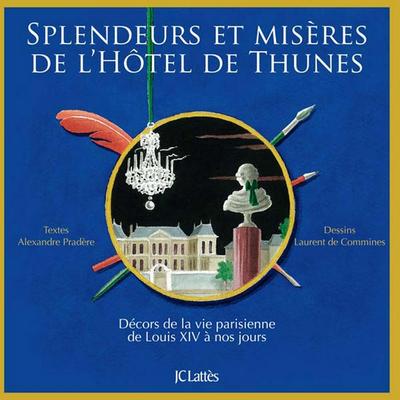 Splendeurs et misères de l’Hôtel de Thunes